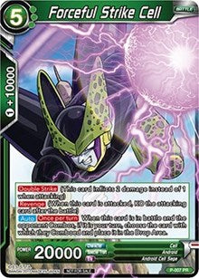 Forceful Strike Cell (Non-Foil Version) (P-007) [Promotion Cards]