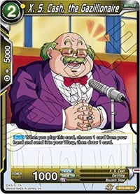 X. S. Cash, the Gazillionaire (BT6-092) [Destroyer Kings]