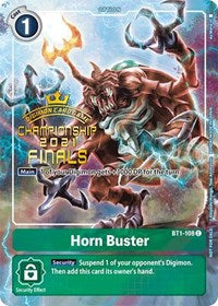 Horn Buster (2021 Championship Finals Tamer's Evolution Pack) (BT1-108 C) [Release Special Booster 1.0]
