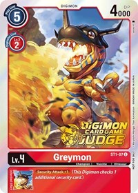 Greymon (Judge Pack 1) (ST1-07 U) [Starter Deck 01: Gaia Red]