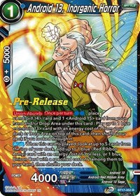 Android 13, Inorganic Horror (BT17-052) [Ultimate Squad Pre-Release Cards]