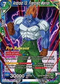 Android 13, Frenzied Warrior (BT17-137) [Ultimate Squad Pre-Release Cards]