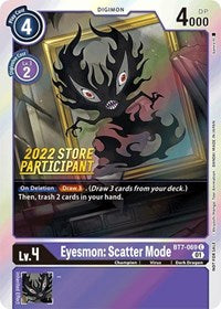 Eyesmon: Scatter Mode (2022 Store Participant) (BT7-069 C) [Next Adventure]