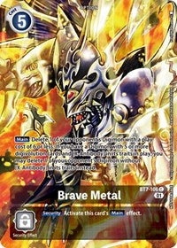 Brave Metal (Premium Deck Set) (BT7-106 C) [Next Adventure]
