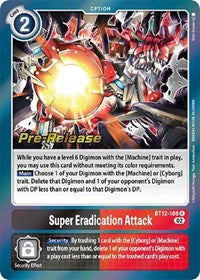 Super Eradication Attack (BT12-108 R) [Across Time Pre-Release Cards]