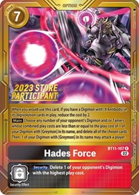 Hades Force (2023 Store Participant) (BT11-107 R) [Dimensional Phase]