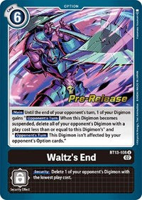 Waltz's End (BT13-108 U) [Versus Royal Knights Pre-Release Cards]