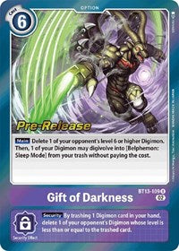 Gift of Darkness (BT13-109 R) [Versus Royal Knights Pre-Release Cards]