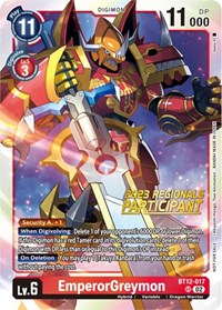 EmperorGreymon (2023 Regionals Participant) (BT12-017 SR) [Across Time]