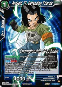 Android 17, Defending Friends (2023 Championship Finals Celebration Pack) (P-442) [Tournament Promotion Cards]
