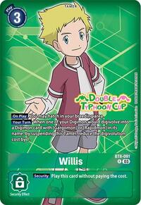 Willis (Reprint) (BT8-091 R) [Starter Deck 17: Double Typhoon Advanced Deck Set Pre-Release Cards]