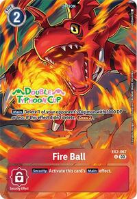 Fire Ball (Bonus Pack) (EX2-067 U) [Starter Deck 17: Double Typhoon Advanced Deck Set Pre-Release Cards]