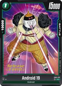Android 19 (FB02-079) [Blazing Aura Release Event Cards]