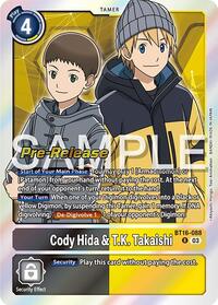 Cody Hida & T.K. Takaishi (BT16-088 R) [Beginning Observer Pre-Release Cards]