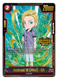 Android 18 (Mini) : DA (Judge Pack (Event Judge) 03) (FS06-05) [Tournament and Championship Promos]