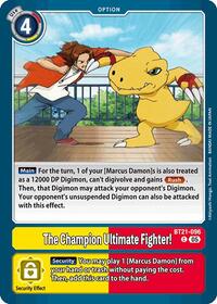 The Champion Ultimate Fighter! (BT21-096 C) [World Convergence]