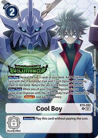 Cool Boy (Evolution Cup 2025 Vol. 1) (BT9-092 R) [X Record]