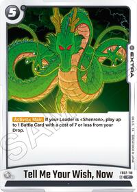 Tell Me Your Wish, Now (FB07-118) [Wish For Shenron]